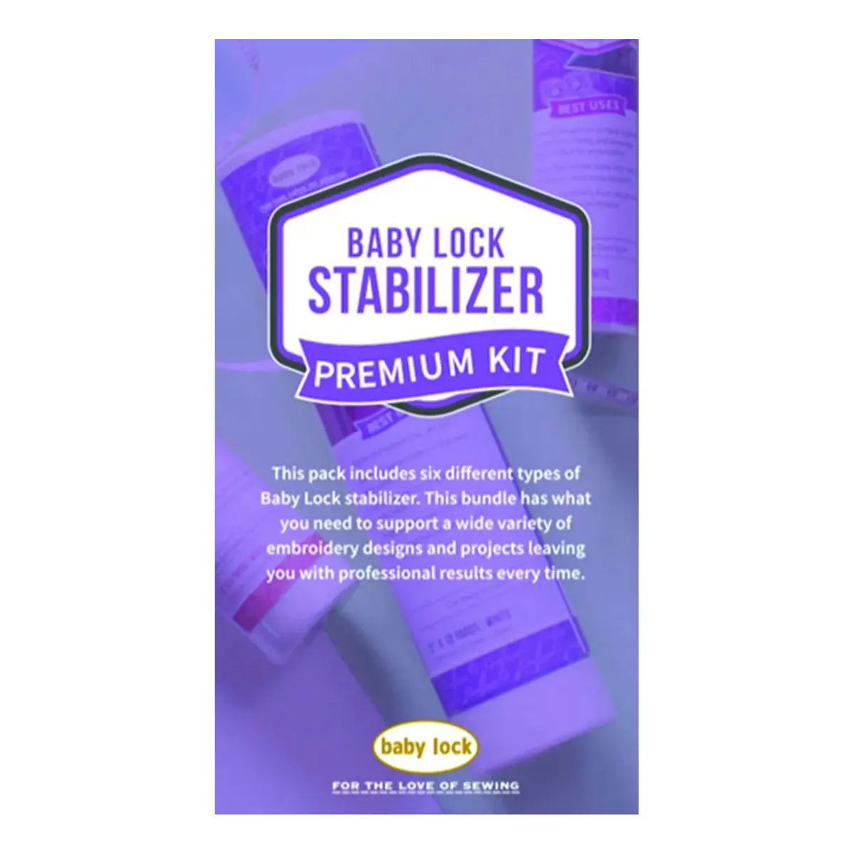 Baby Lock Stabilizer Value Bundle - Premium
