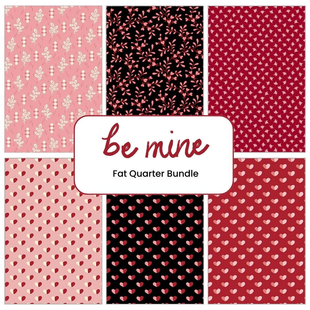 The Andover Be Mine Fat Quarter Bundle includes 6 fat quarters in pink, red, and black with heart and floral designs. "Be Mine Fat Quarter Bundle" is displayed in bold red and black lettering at the center.
