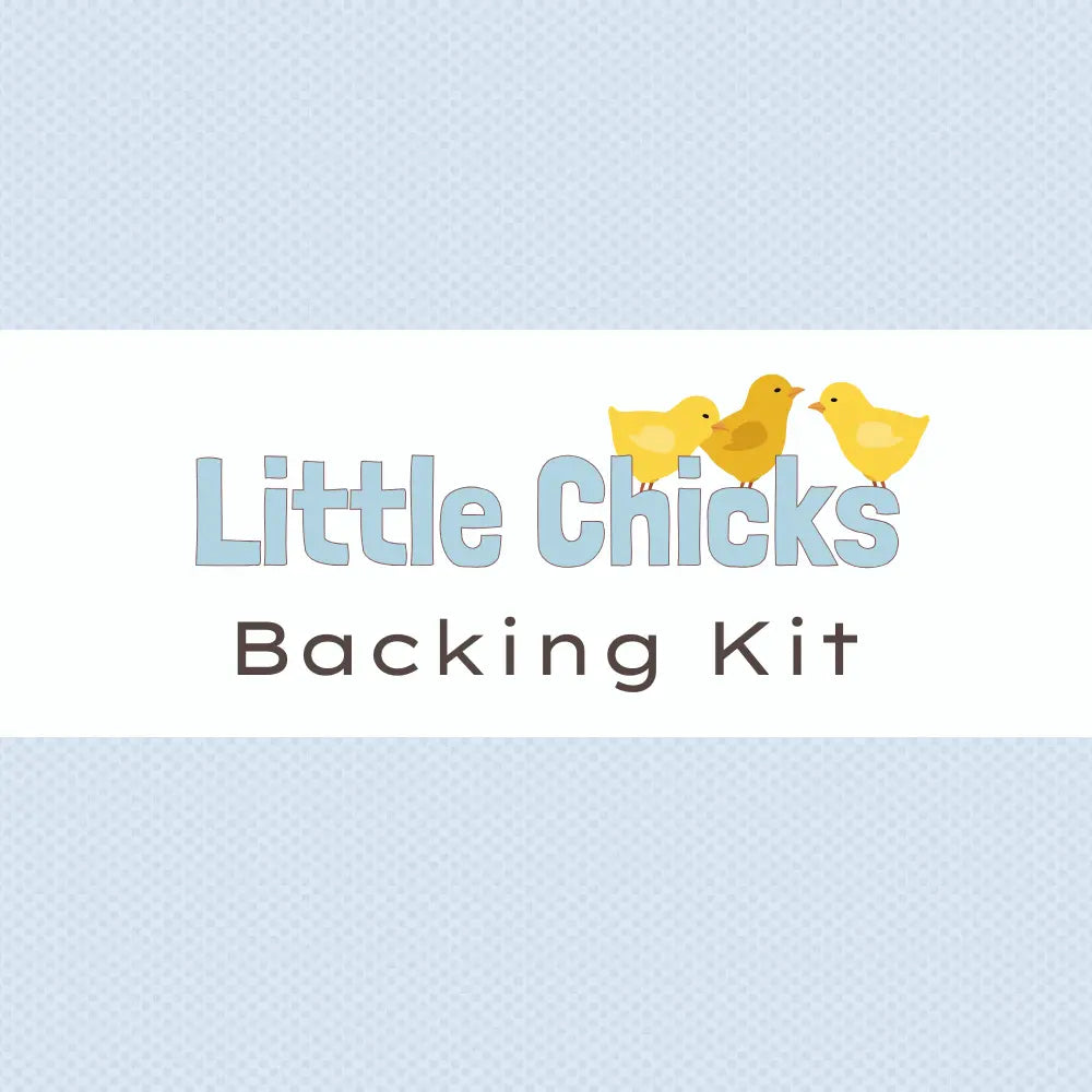 Little Chicks Aqua Backing Kit
