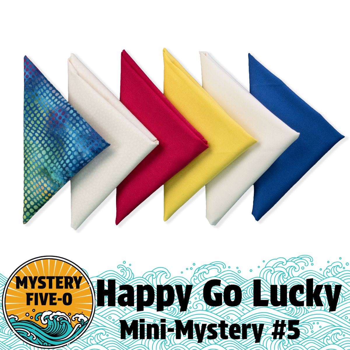 Five folded fabric squares in blue, white, red, yellow, and white are displayed in a row. Below is a sun and wave logo with the text “Mystery Five-0 Rainbow Sprinkle ‘Happy Go Lucky’ Quilt Kit” by Quilted Joy.