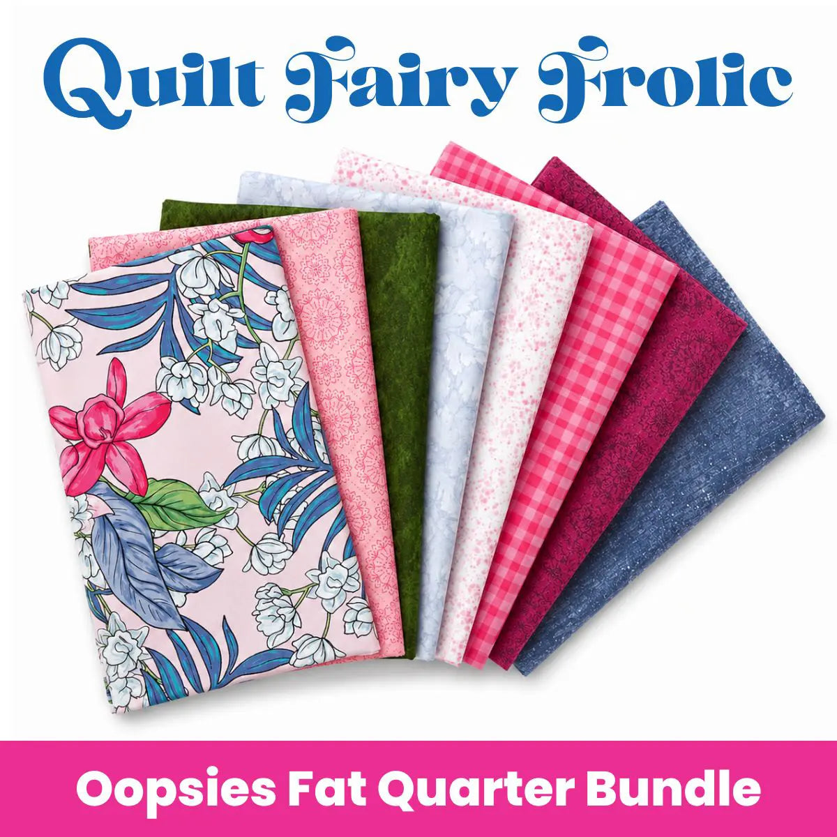Quilt Fairy Frolic Tropical Harmony Oopsie fat quarter bundle presale