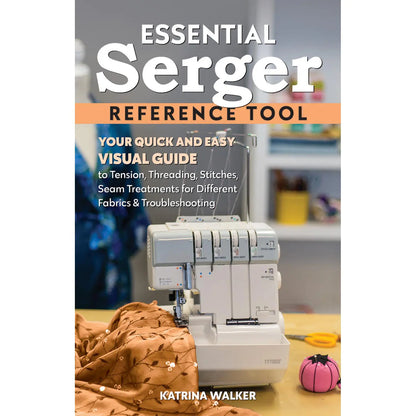 Essential Serger Reference Tool Your Quick and Easy Visual Guide