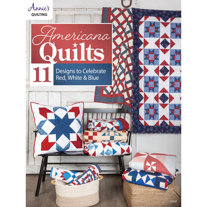 Americana Quilts: 11 Designs to Celebrate Red, White, and Blue