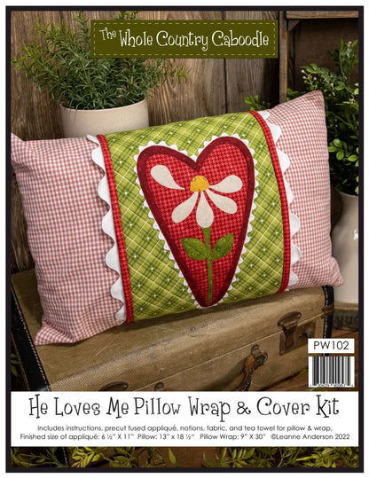He Loves Me Pillow Wrap & Cover Kit by The Whole Country Caboodle