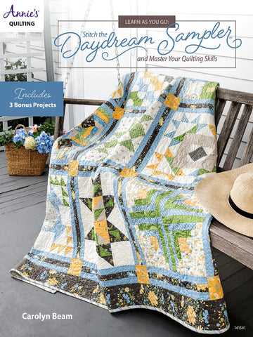 Learn As You Go Stitch the Daydream Sampler and Master Your Quilting Skills