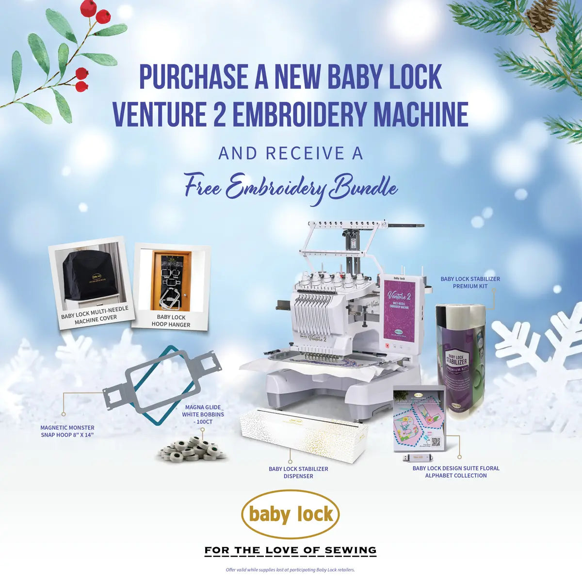 A festive holiday ad spotlights the Baby Lock Venture 2 Multi Needle Embroidery Machine, featuring built-in designs, included accessories, and a free bonus bundle. Baby Lock logo displayed at the bottom.