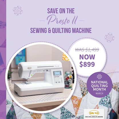 A Baby Lock Presto 2 Sewing and Quilting Machine with 60 days of FREE online classes is displayed with a quilt on a table, now $899 (was $1,499) for National Quilting Month. The purple background shows quilting patterns.