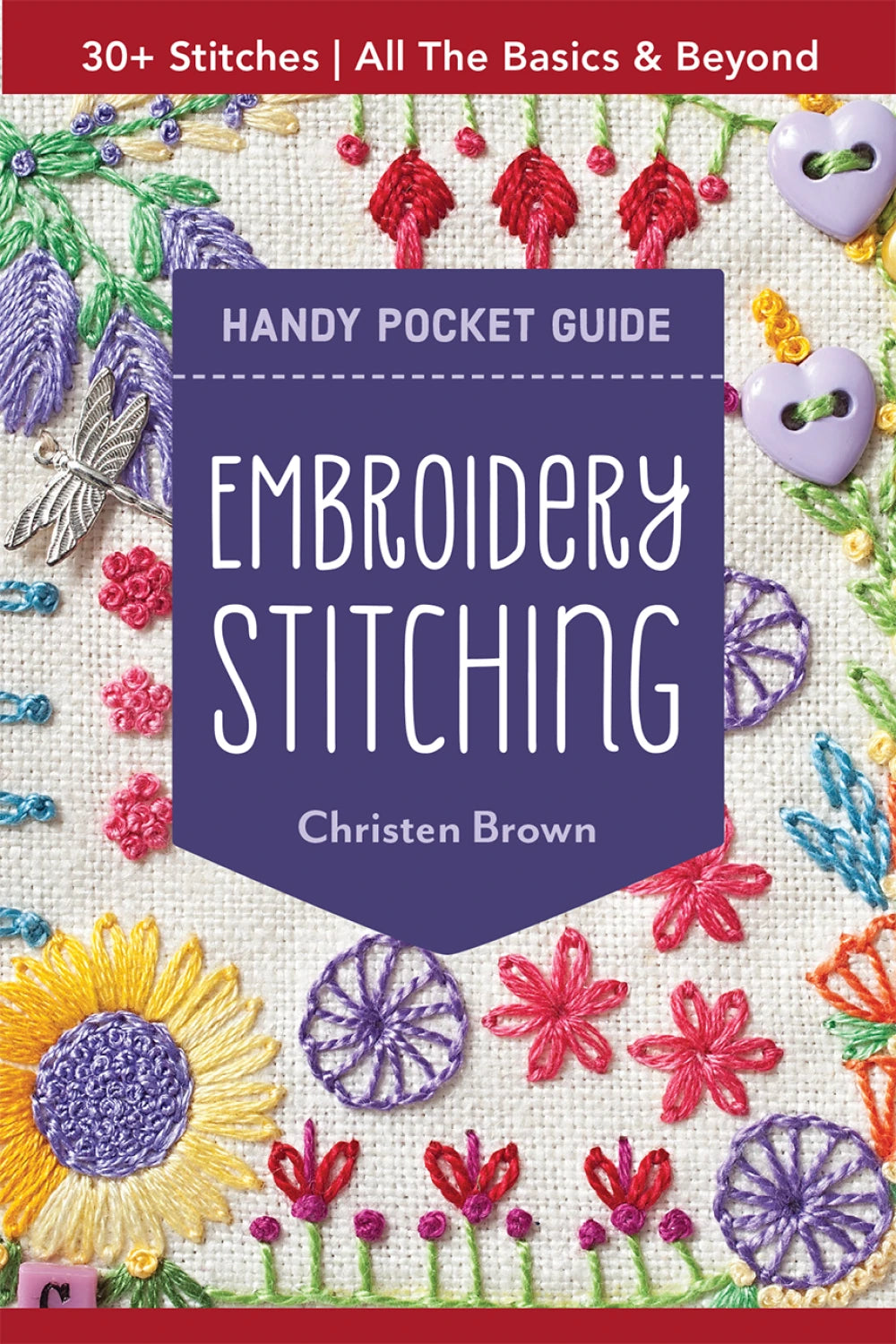 Checker Distributor’s Embroidery Stitching Handy Pocket Guide features colorful embroidered flowers, hearts, and stitches on fabric. Ideal for hand stitchers, it covers 30+ stitches—All the Basics & Beyond—in a compact format.