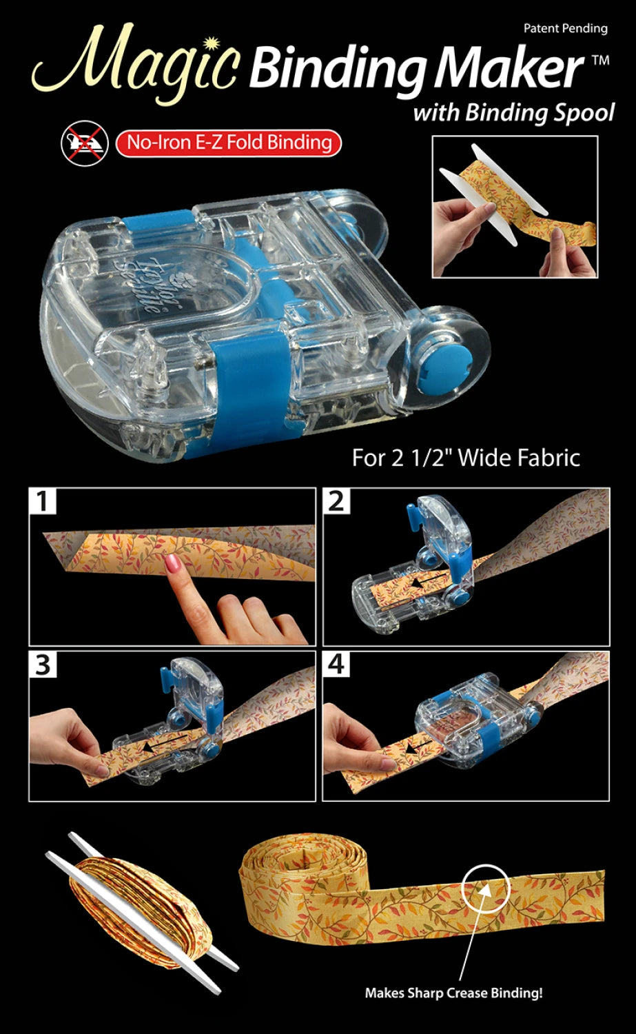 The Magic Binding Maker 2-1/2in by Checker Distributor is a transparent blue tool that folds 2.5" fabric into single-fold binding with a spool; step-by-step images guide you for crisp creased edges and perfectly finished strips.