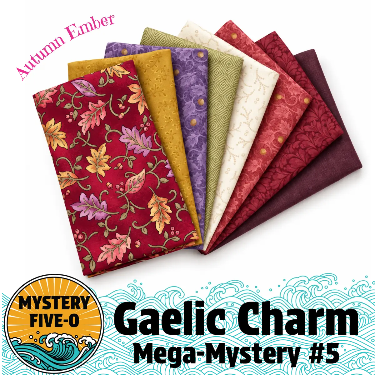 Mystery Five-0 Gaelic Charm Autumn Ember warm fabric bundle mystery quilt