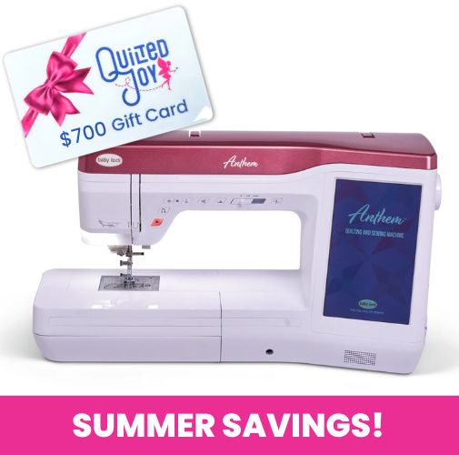 A Baby Lock Anthem Sewing & Quilting Machine with FREE 60 Days of Online Classes and a pink-red top sits beneath a $700 Quilted Joy gift card with a pink bow. Text at the bottom reads, SUMMER SAVINGS! Perfect for your next quilting bundle.