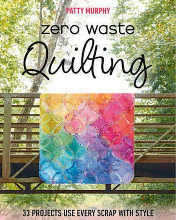 Zero Waste Quilting - quilting supply from Quilted Joy