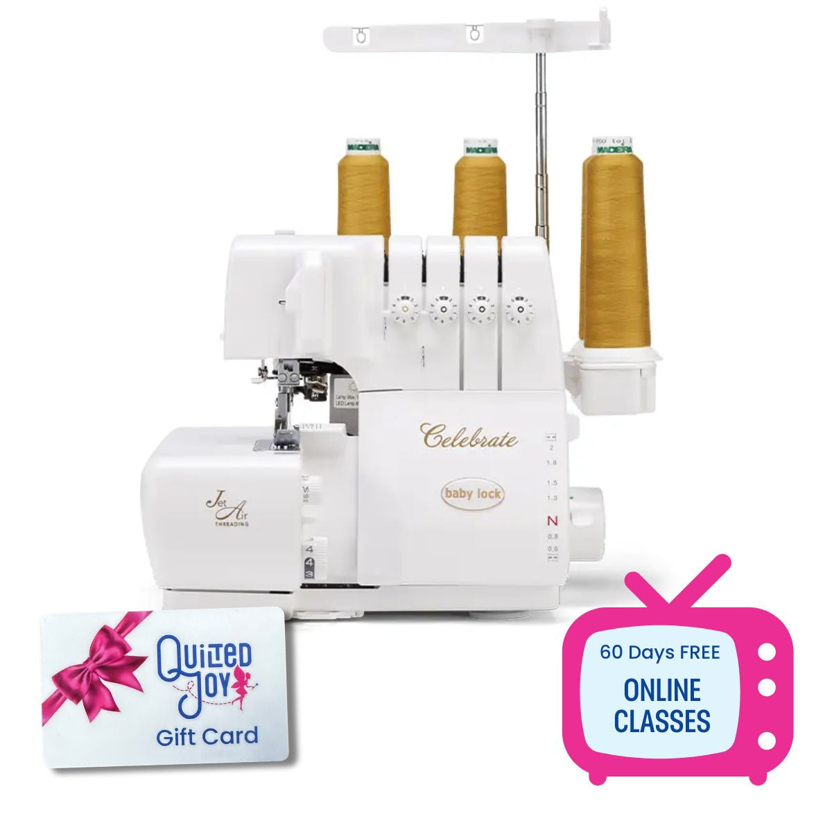 A Baby Lock Celebrate Serger Machine with Jet-Air Threading and four gold thread spools is shown. In front, a Quilted Joy gift card with a pink bow and TV icon offers 60 days of free online quilting classes.
