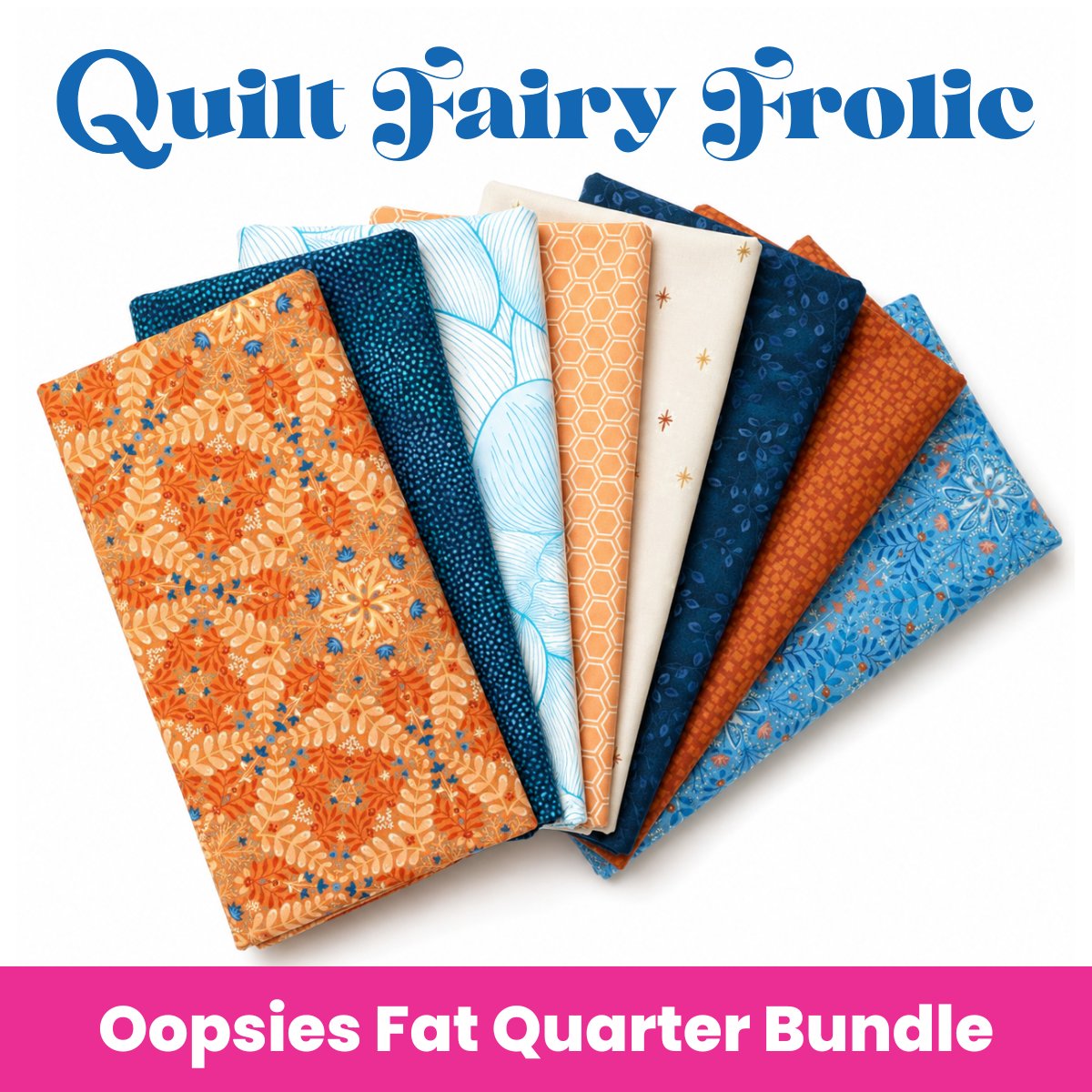 Quilt Fairy Frolic Citrus Bloom Oopsie! Bundle - PRESALE