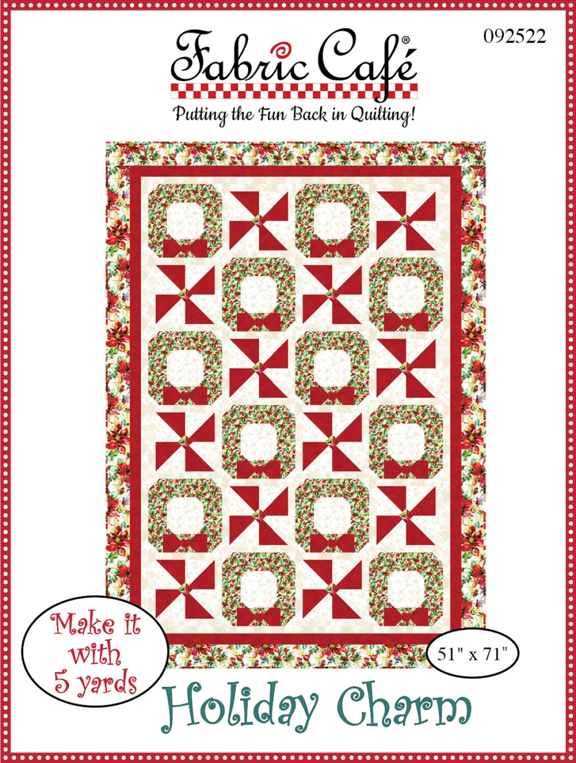 The Holiday Charm 5-Yard Quilt Pattern by Checker Distributor creates a festive lap-size quilt (51" x 71") with red, white, and green holiday prints, complete with a cheerful border—ideal for seasonal décor.