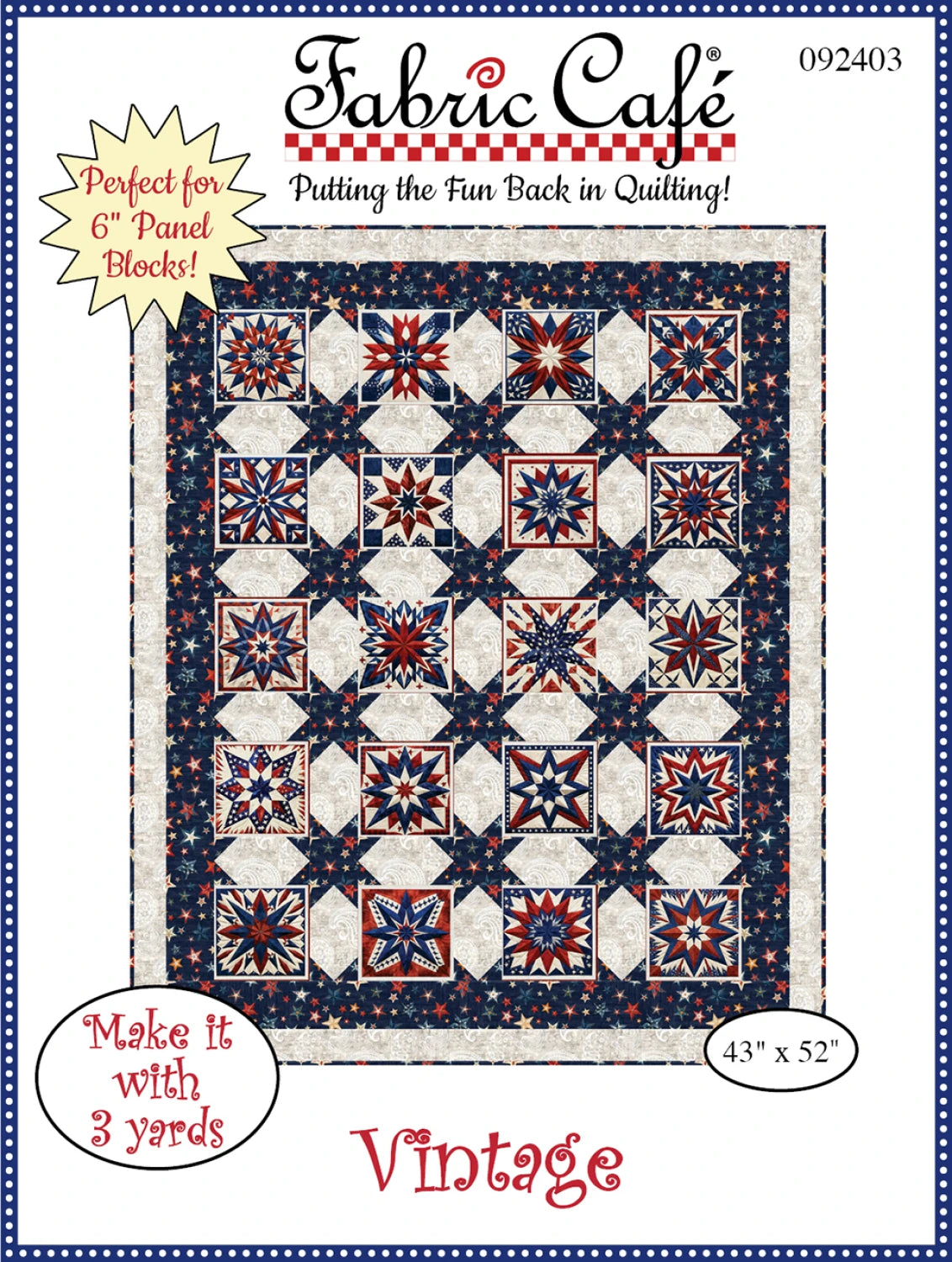 The Vintage 3-Yard Quilt Pattern by Checker Distributor features easy star blocks in red, white, and blue. Perfect for 6” panels, this pattern creates a stunning 43" x 52" quilt top using just three yards of fabric.