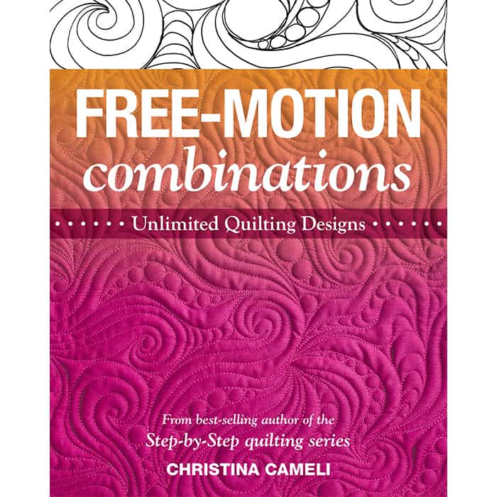 Free-Motion Combinations by Christina Cameli Available at Quilted Joy