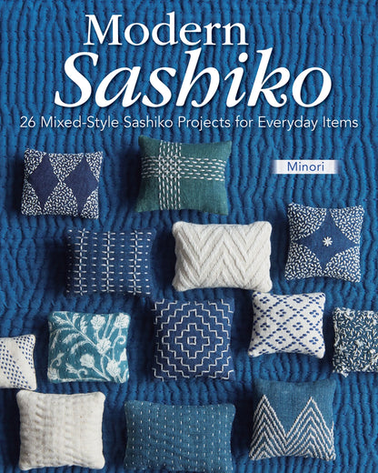 Modern Sashiko: 26 Mixed-Style Sashiko Projects for Everyday Items - image 1 - quilting supply from Quilted Joy