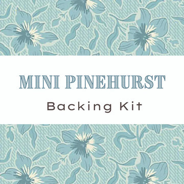 Mini Pinehurst - Sewing Bird Backing Kit Glacier Lily