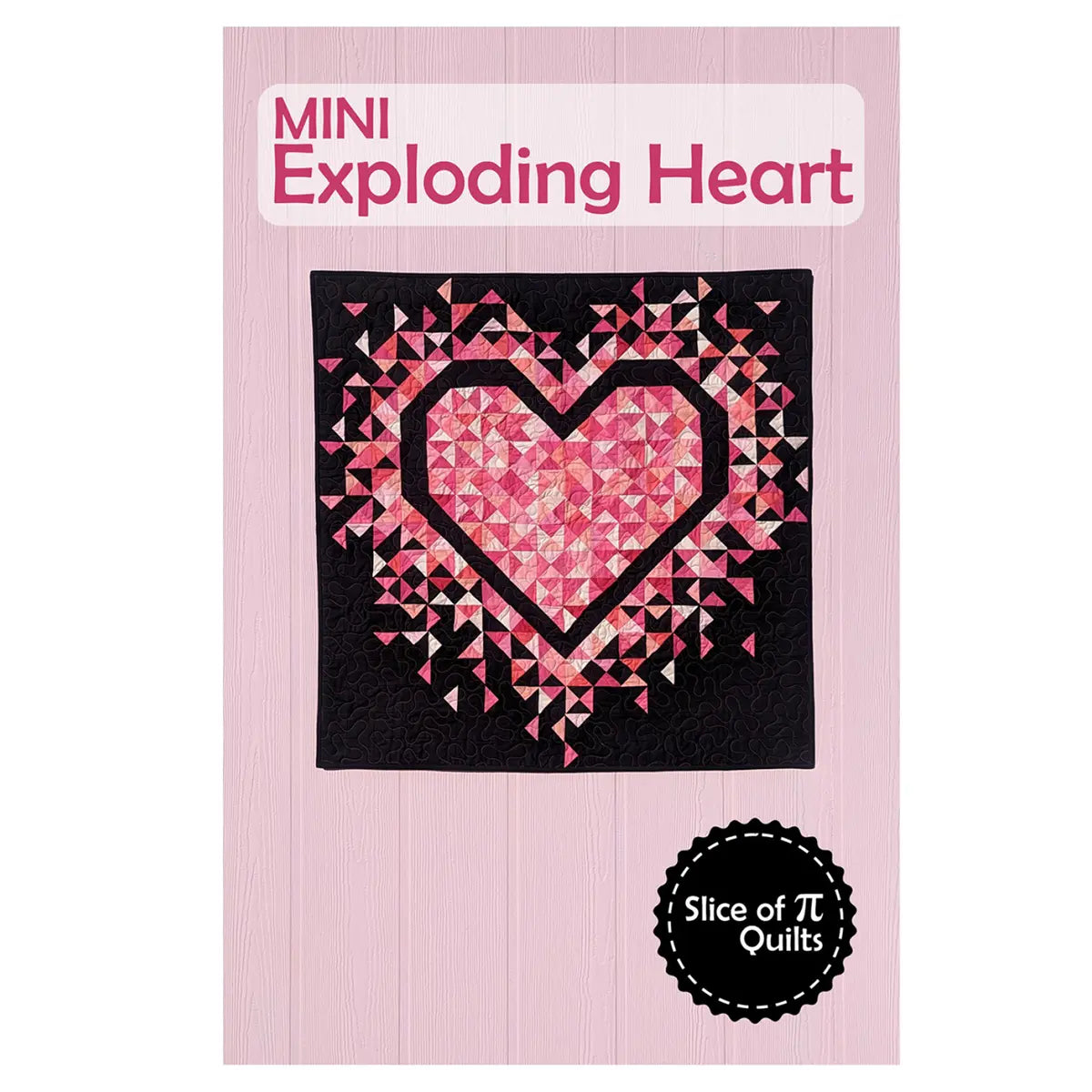Mini Exploding Heart Quilt Pattern – Quilted Joy