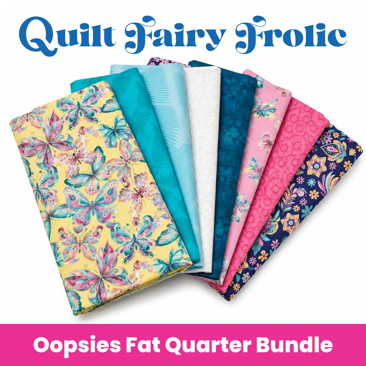 Quilt Fairy Frolic Pixie Dust Oopsie! Fat Quarter Bundle - PRESALE