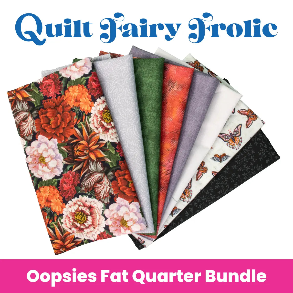 Quilt Fairy Frolic Butterfly Waltz Oopsie! Fat Quarter Bundle