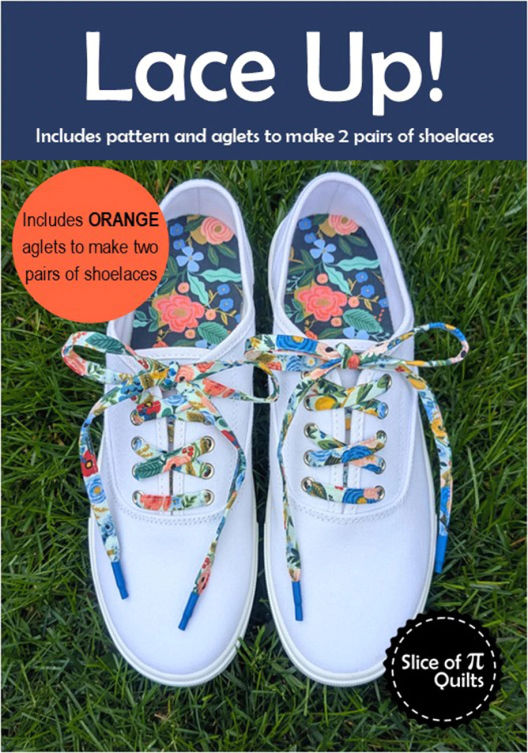 A pair of white sneakers with colorful DIY shoelaces on green grass showcases the Lace Up! kit by Checker Distributor, which makes two custom pairs and includes orange aglets. Text reads “Lace Up!” and “Slice of Pi Quilts.”.