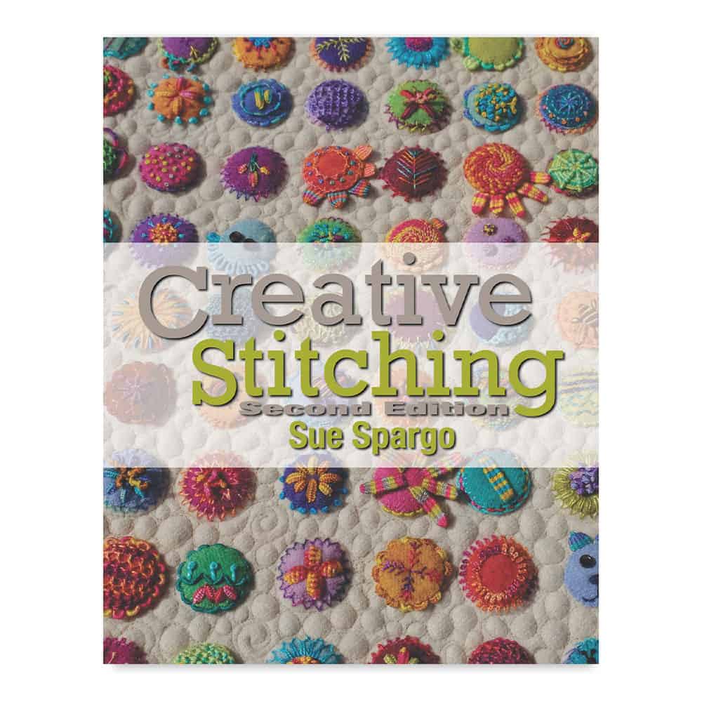 Creative Stitching Second Edition by Sue Spargo