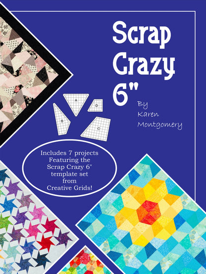 Scrap Crazy 6 inch quilting template set by Karen Montgomery for Creative Grids