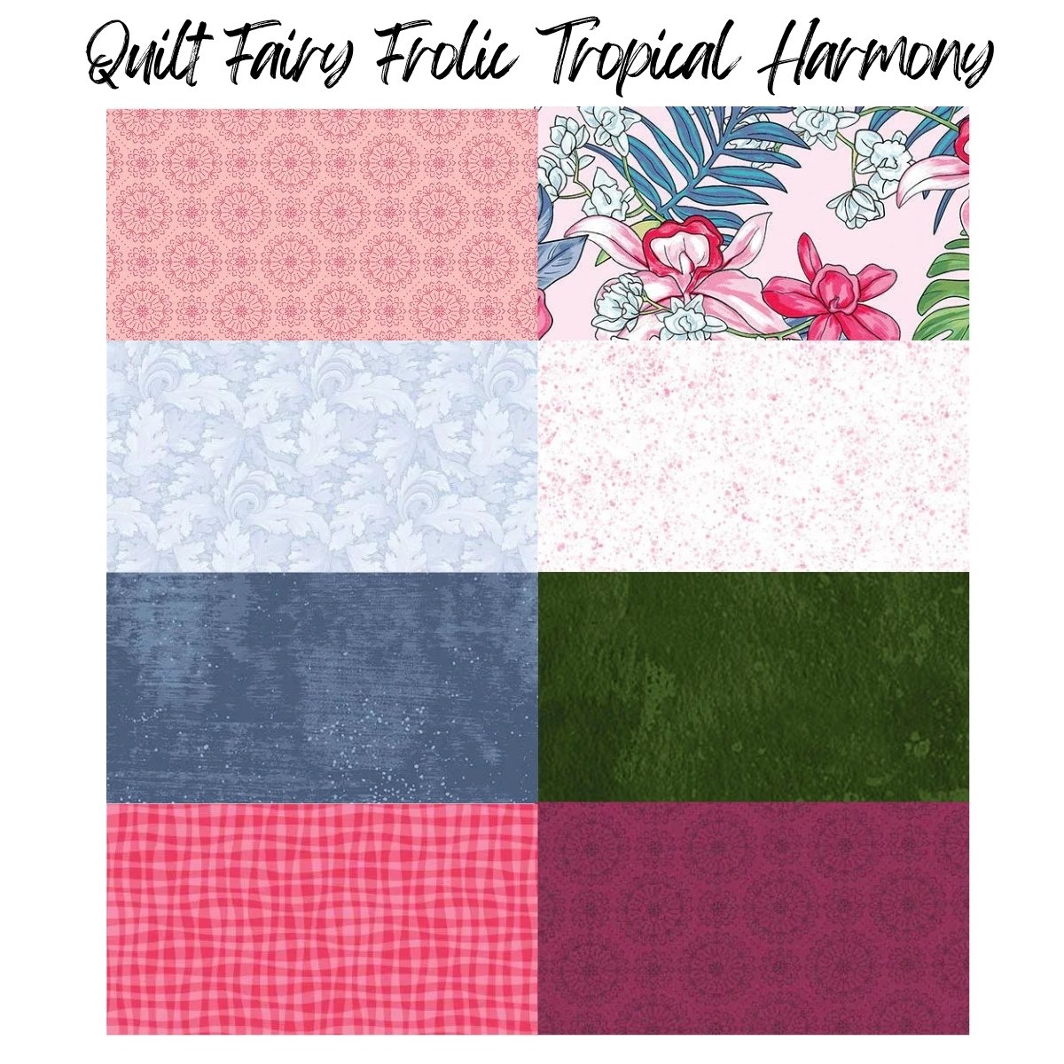 Quilt Fairy Frolic Tropical Harmony - PRESALE