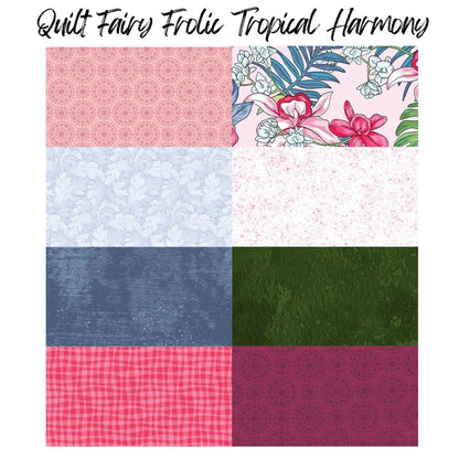 Quilt Fairy Frolic Tropical Harmony - PRESALE