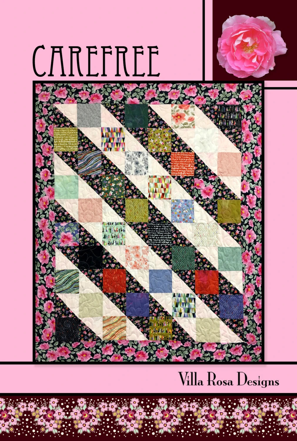 The Carefree Quilt Pattern by Checker Distributor features vibrant 5in squares in diagonal rows with a pink floral border, set against a pink background with a rose image and the words "Carefree" and "Villa Rosa Designs.