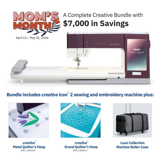 Promotional image for “Mom’s Month” with the SVP Pfaff Creative Icon 2 Sewing and Embroidery Machine, featuring AI, bonus quilting hoops, and Luxe Collection roller case. Save $7,000. Offer: April 13–May 31, 2026.