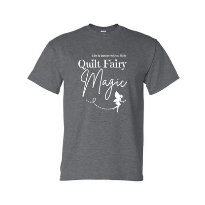 Life is Better With Quilt Fairy Magic T-Shirt