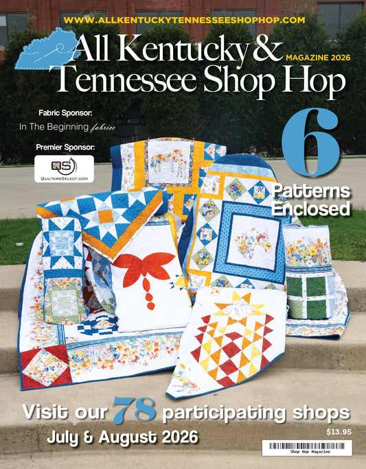 The All Kentucky Tennessee Shop Hop Magazine 2026 Edition by Quilted Joy features six exclusive patterns and event info for July & August 2026, inviting you to a sewing adventure surrounded by vibrant quilts.