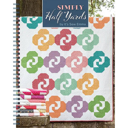 Simply Half Yard Quilt Book by Its Sew Emma