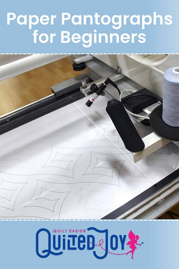image of paper pantograph on a longarm machine table with text "Paper Pantographs for Beginners Quilted Joy"