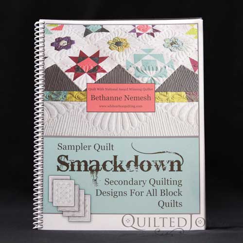Sampler Quilt Smackdown: Secondary Quilting Designs for all Block Quilts by Bethanne Nemesh. Available at QuiltedJoy.com