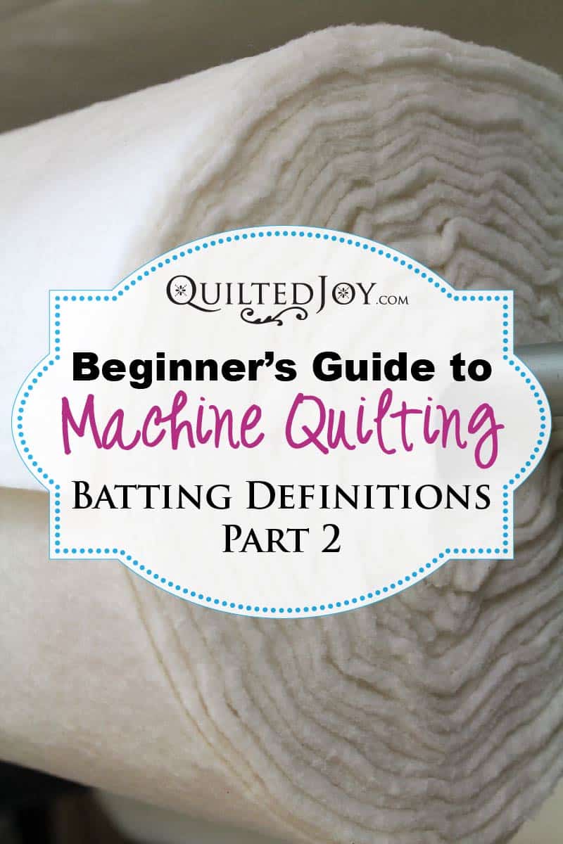 Beginner's Guide to Machine Quilting: Batting Definitions Part 2