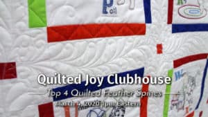 Quilted Joy Clubhouse - Top 4 Quilted Feather Spines - March 4, 2020 1pm Eastern