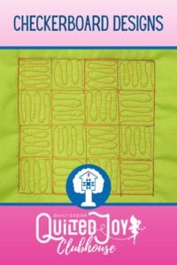 image of checkerboard quilting with text reading "Quilted Joy Clubhouse Checkerboard Designs"