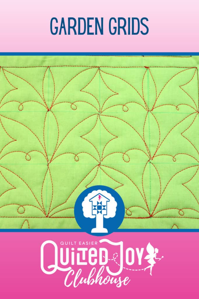 Garden Grids | Quilted Joy Clubhouse