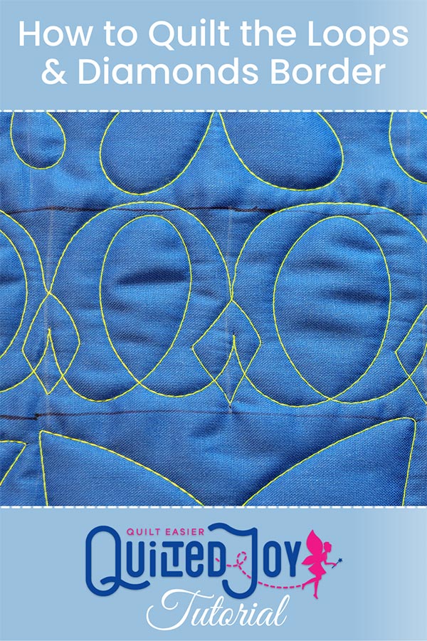 image of Loops & Diamonds Design with text "How to Quilt Loops and Diamonds Border Quilted Joy Tutorial"