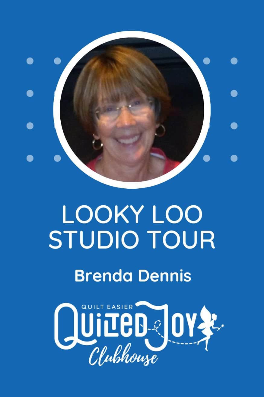 Brenda Dennis Looky Loo Tour February 2023 Quilted Joy Clubhouse