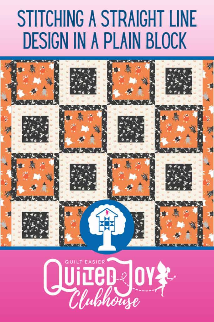 Stitching a straight line design in a plain block | Quilted Joy Clubhouse October 2023